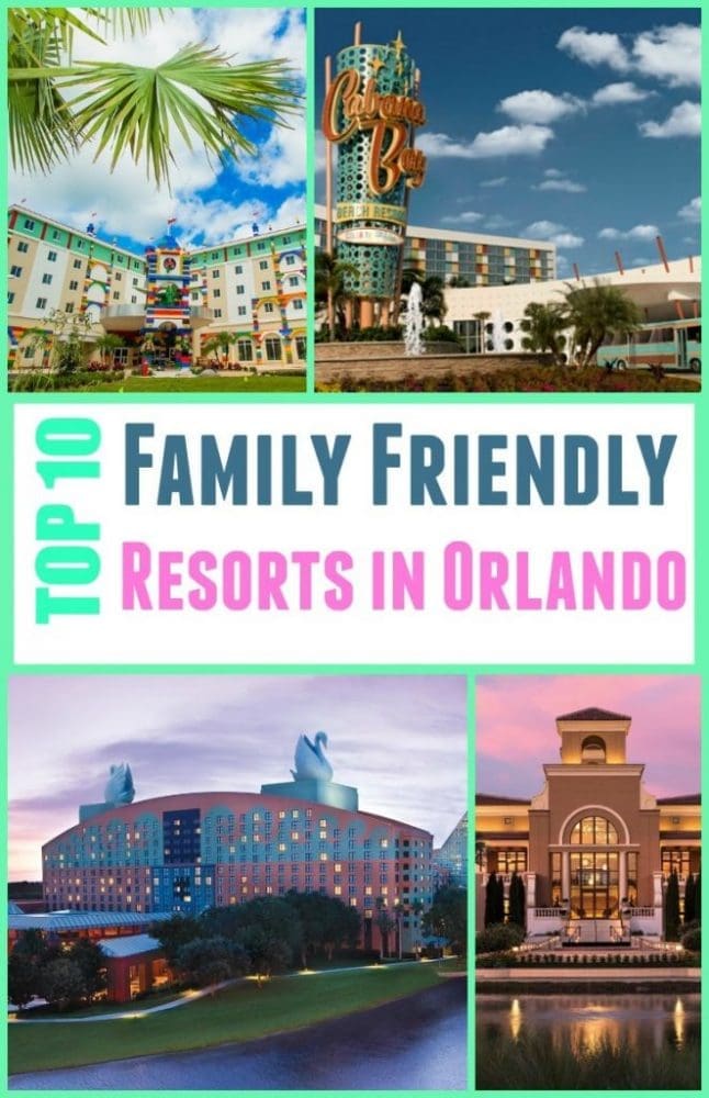 Top 10 Family Friendly Resorts in Orlando